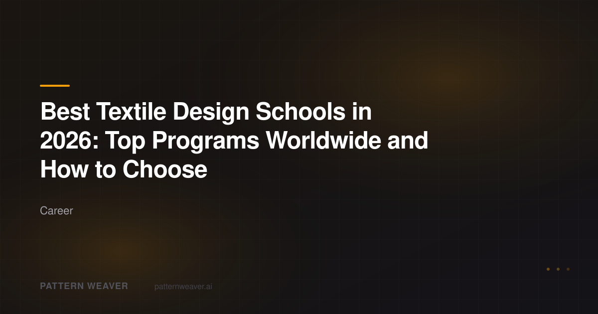 Best Textile Design Schools in 2026: Top Programs Worldwide