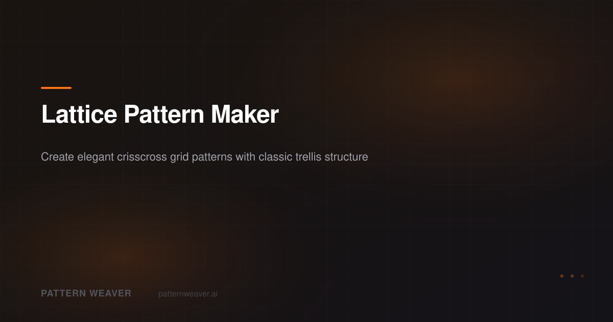 Lattice Pattern Maker — Create Seamless Grid and Trellis Designs ...