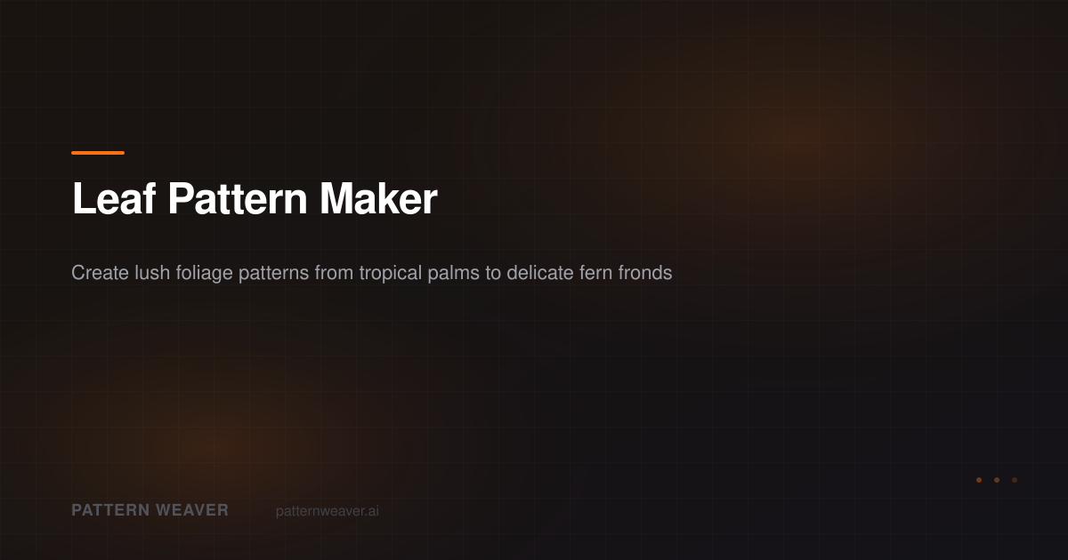 Leaf Pattern Maker — Create Seamless Foliage and Leaf Designs | Pattern ...