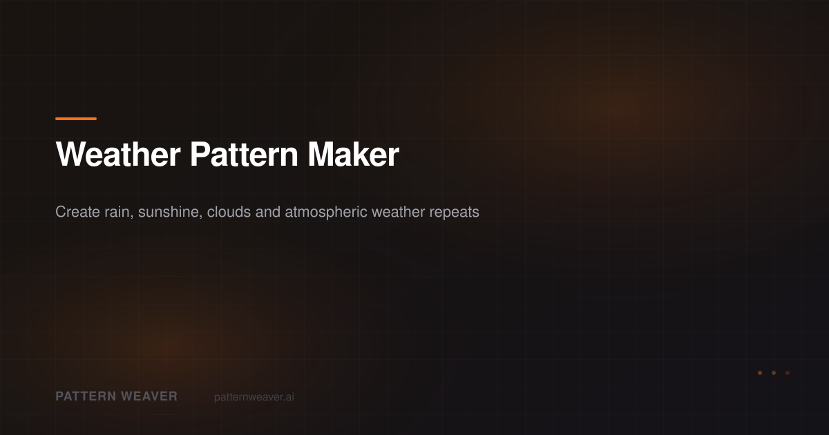 Weather Pattern Maker —Rain, Sun, Cloud and Storm Designs | Pattern Weaver