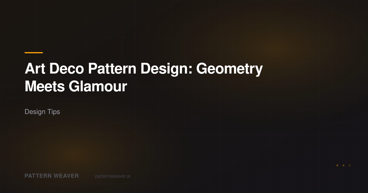 Art Deco Pattern Design: Geometry Meets Glamour | Pattern Weaver