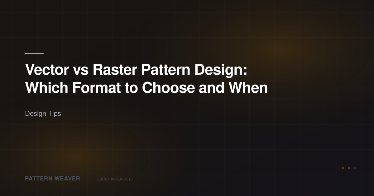 Vector vs Raster Pattern Design | Pattern Weaver