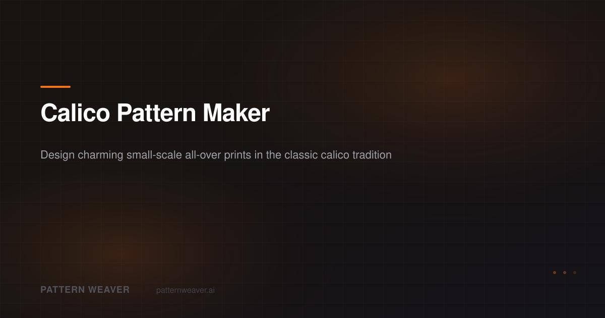 Calico Pattern Maker — Create Seamless Small-Scale Print Designs ...