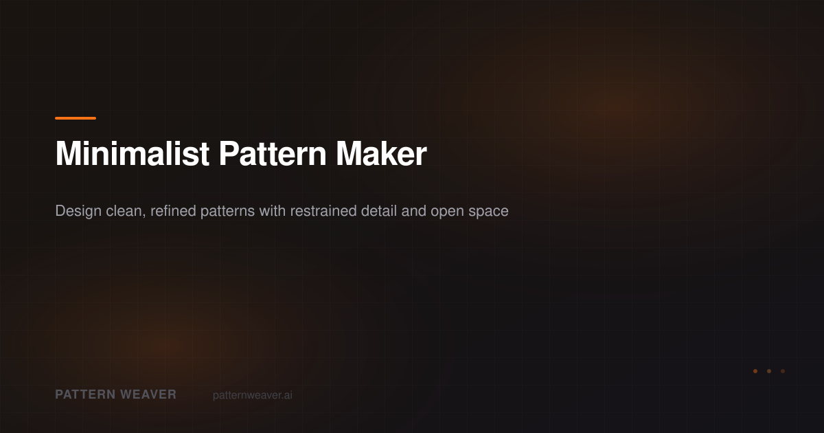 Minimalist Pattern Maker — Clean, Simple Seamless Designs | Pattern Weaver