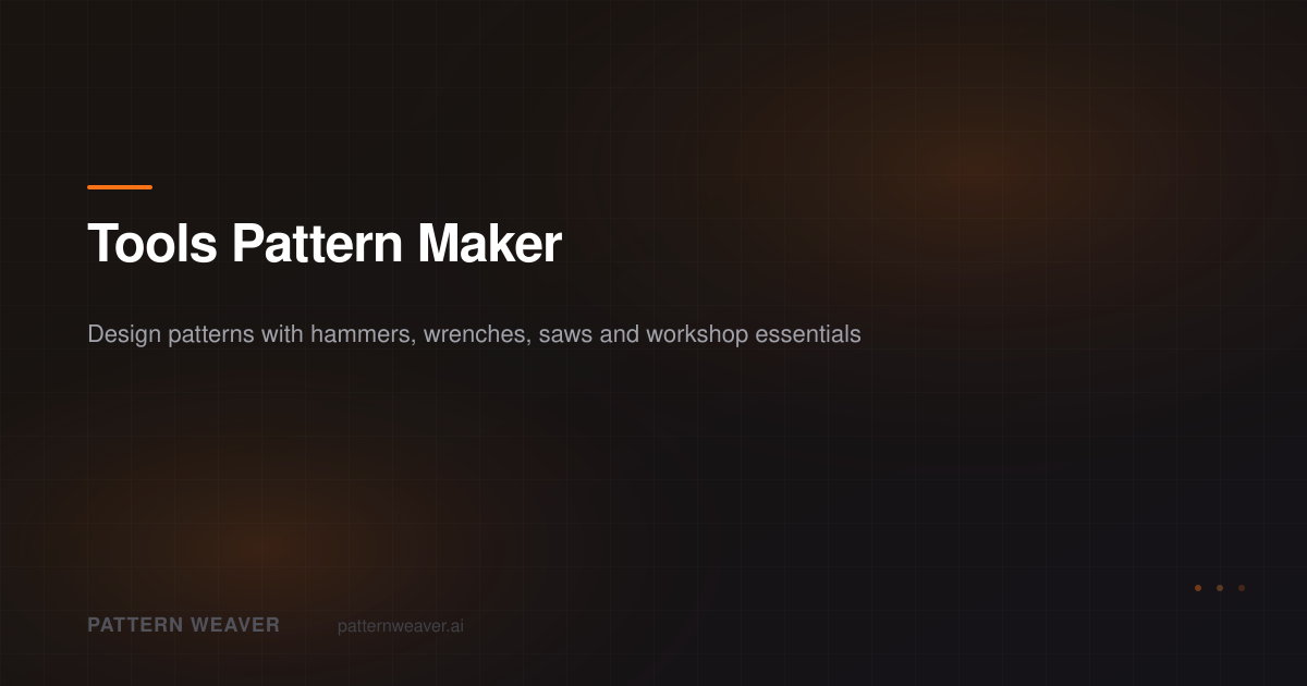 Tools Pattern Maker —Hammers, Wrenches and Workshop Designs | Pattern ...