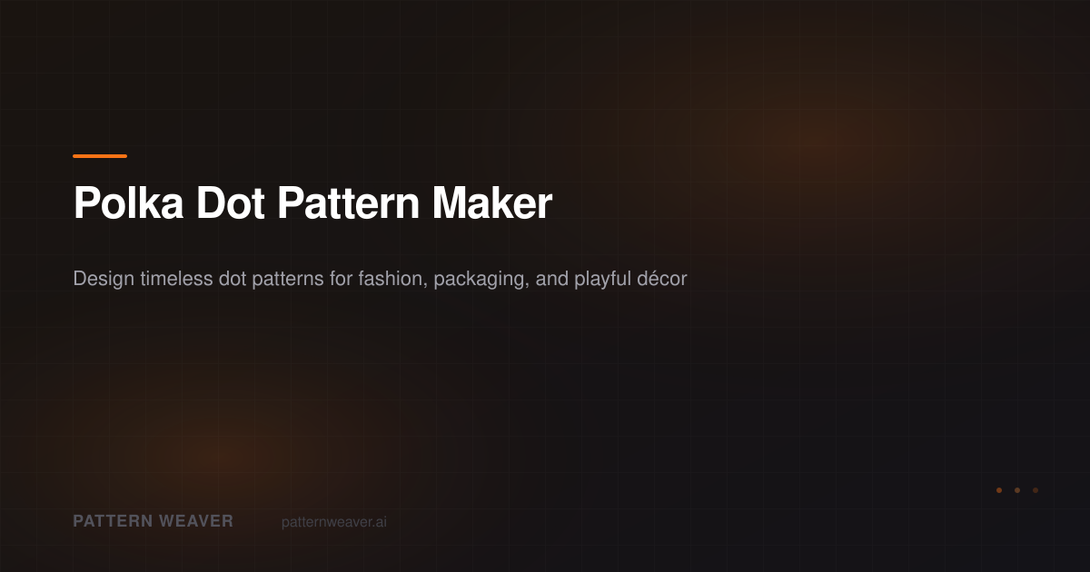 Polka Dot Pattern Maker — Create Seamless Dot Designs | Pattern Weaver