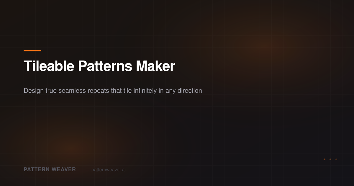 Tileable Patterns Maker — Seamless Repeats | Pattern Weaver