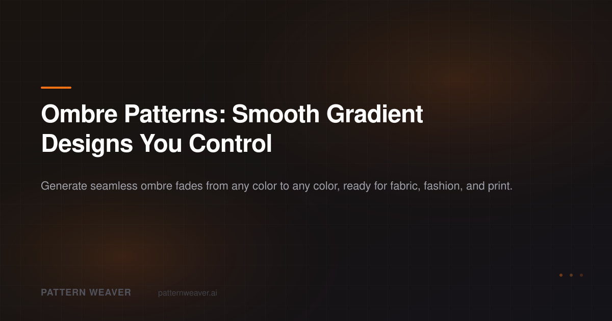 Ombre Patterns: Gradient Designs for Print | Pattern Weaver