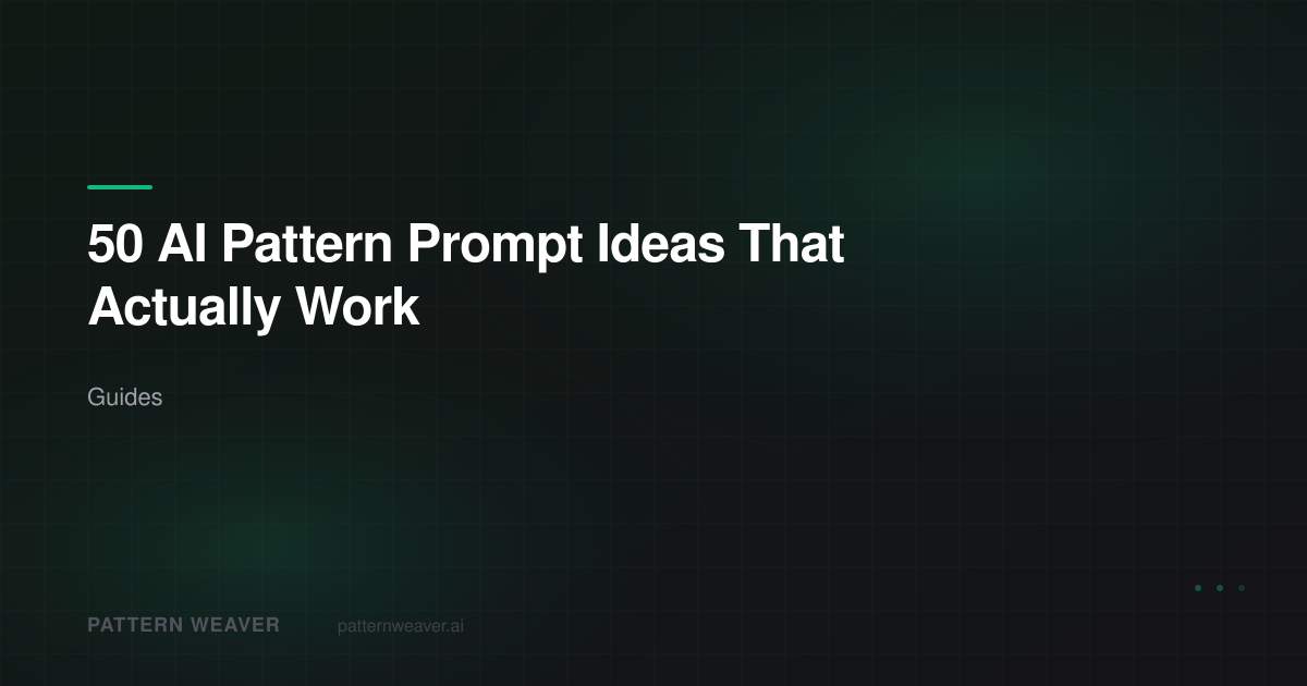 50 AI Pattern Prompt Ideas That Work (2026 Guide)