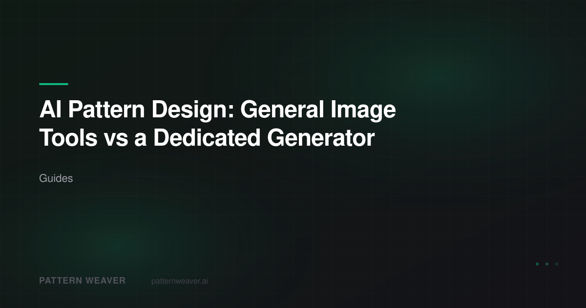 AI Pattern Design 2026: General Tools vs Dedicated Generator