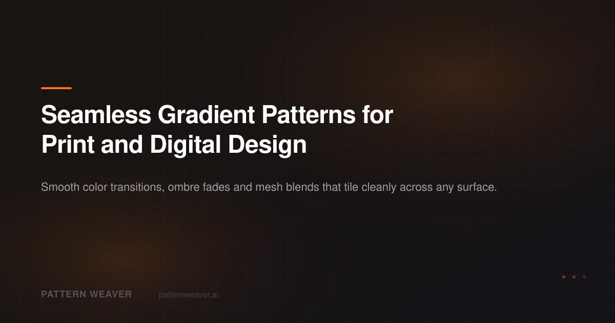 Gradient Patterns: Seamless Ombre & Color Fades | Pattern Weaver