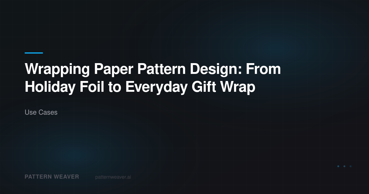 Wrapping Paper Pattern Design Guide | Pattern Weaver