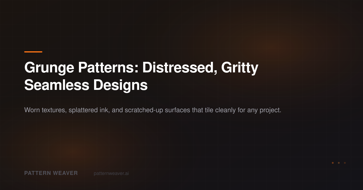 Grunge Patterns: Distressed Seamless Designs | Pattern Weaver