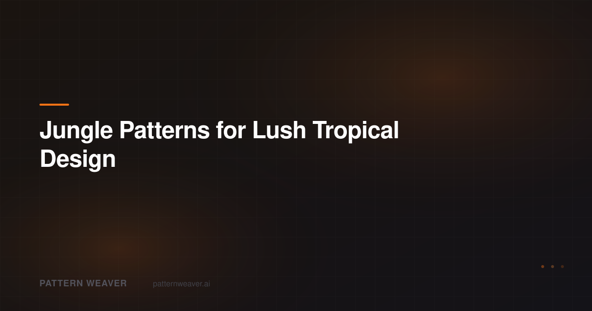 Jungle Patterns: Tropical Foliage Prints | Pattern Weaver