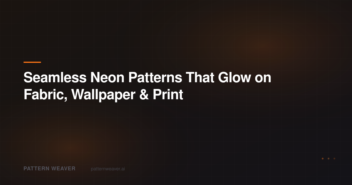 Neon Patterns: Seamless Glow & Cyberpunk Designs | Pattern Weaver