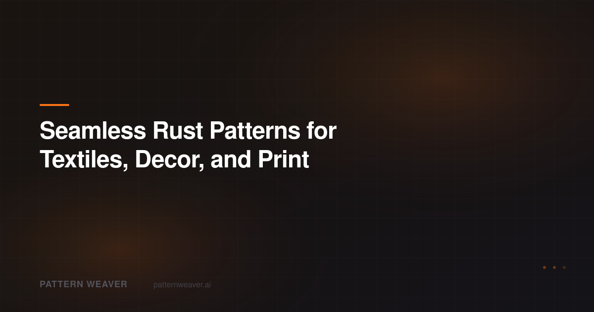 Rust Patterns: Seamless Oxidized Metal Designs | Pattern Weaver