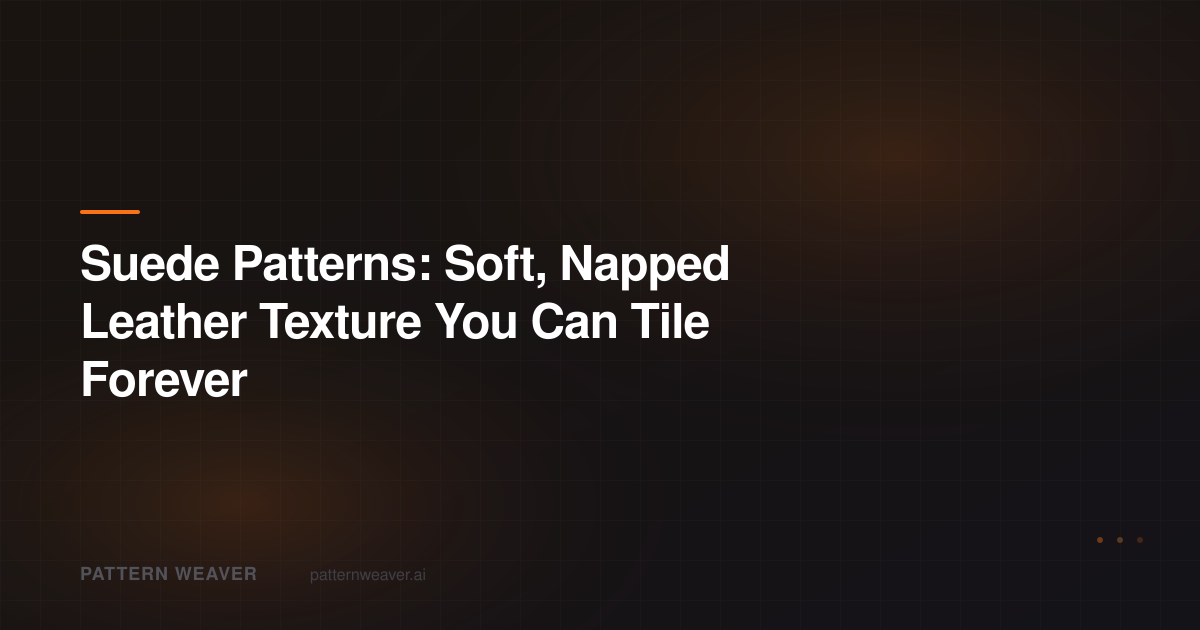 Suede Patterns: Seamless Napped Leather Designs | Pattern Weaver